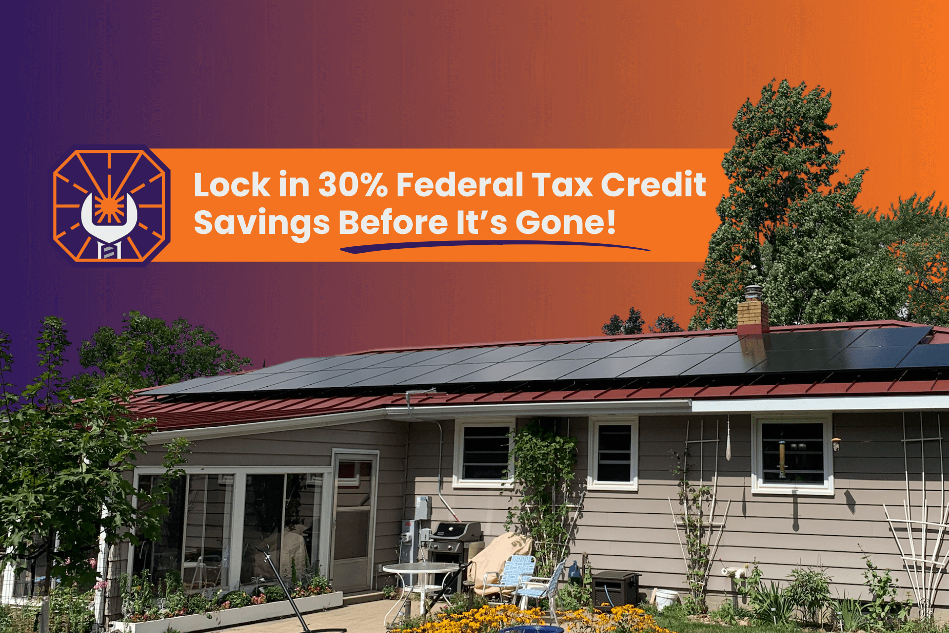 Home with rooftop solar and a banner about locking in the 30% federal tax credit